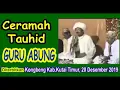 ceramah Tauhid, 10 tahun silam, guru Abung, makrifat Kalimantan