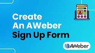 How to Create an AWeber Sign Up Form Easily