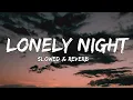 Lagu Lonely night (Lyrics) || New song 2025 ||New English song || Best song english