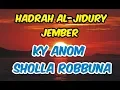 Lagu Ky Anom - Sholla Robbuna | Hadrah Al-Jidury Jember