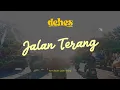 Lagu Dehes - Jalan Terang (official video lyric)  #dehes