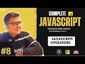 Lecture - 8 JavaScript Operators Unleash Web Magic Harsh Tripathi