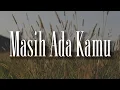 Download Lagu Wijaya 80 -Masih Ada Kamu (Lirik) \