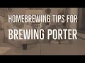 Tips for Homebrewing a Great Porter From These Brew Dudes