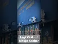 Lagu Masjid Kabbah Yang Lagi Viral...! Di Sumatra barat kabupaten Dharmasraya