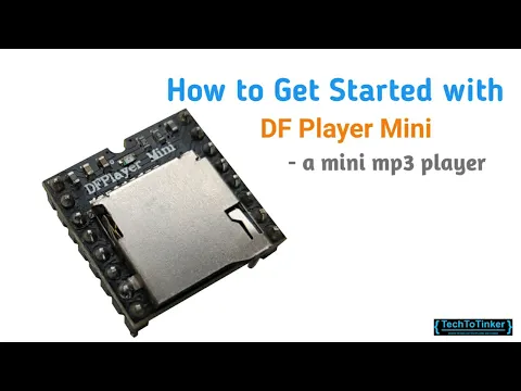 Download MP3 TUTORIAL: How to Get Started with DF Player Mini - a small mp3 player (Part 1)