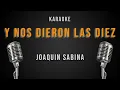 🎶 Y NOS DIERON LAS DIEZ (KARAOKE) 🎤 | Joaquín Sabina | ¡Canta como un poeta bohemio! �🍷
