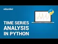Time Series Analysis in Python Time Series Forecasting Data Science with Python Edureka