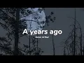 Download Lagu A year ago (speed up+Liric)-james Arthur