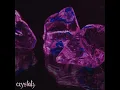 Crystals (Slowed)
