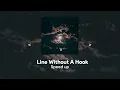 Download Lagu Line Without A Hook - Ricky Montgomery || Speed Up