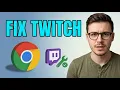 How to Fix Twitch Not Loading or Working on Google Chrome Updated 2026