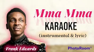 frank edwards mma mma karaoke instrumental lyric 