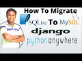 How To Migrate Sqlite To MySql Database In Django On PythonAnyWhere