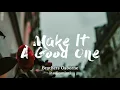 Brothers Osborne - Make It A Good One(Lyrics)