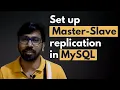 How to Set up Master Slave Replication in MySQL Hands-on