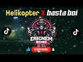 Download Lagu Helikopter X basta boi Remix by Dj Ericnem