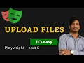 How To Upload Files Using Playwright Playwright - Part 6