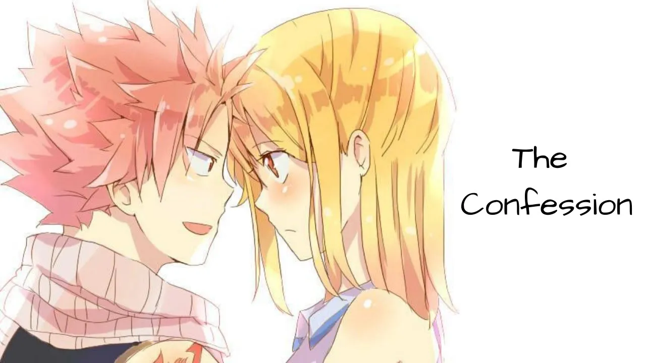 NaLu One Shot: The Confession 1/3