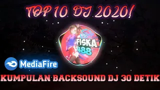 Download 10 Backsound Dj 30 dtk Terbaru 2020 MP3