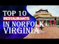 Top Ten Restaurants In Norfolk Virginia 2023