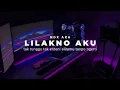 Download Lagu DJ LILAKNO AKU NDX AKA SLOW VIRAL TIKTOK( TAK TUNGGU TAK ENTENI SLIRAMU TANPO NGERTI)
