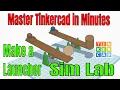 Tinkercad Sim Lab for Absolute Beginners Make a Launcher in minutes