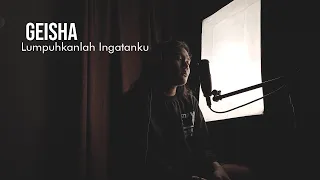 Download LUMPUHKANLAH INGATANKU - GEISHA (Cover by Geraldo Rico) MP3