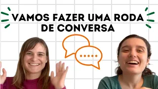 Vamos Fazer Uma Roda de Conversa?