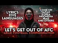 Lagu LET'S GET OUT OF AFC - ARAB FOOTBALL CONFEDERATION