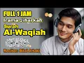 Download Lagu FULL 1 JAM ❗ SURAH AL-WAQIAH | IRAMA JIHARKAH