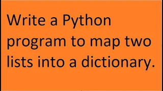 Write a Python program to map two lists into a dictionary