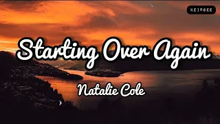 starting over again by natalie cole lyrics video keirgee