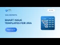 Smart Issue Templates - Creating Repeatable Bug Reports