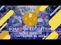 Forsyth County Schools Board of Education Work Session September 10 2024