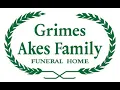 Grimes - Akes Family Funeral Home