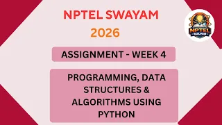NPTEL Programming Data Structure and algorithms using Python ASSIGNMENT 4 ANSWERS Week 4 JAN 2026