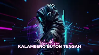 lagu joget kalambeno buton tengah wa alisa terbaru 2080 mix feri remixer