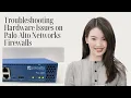 Hardware Troubleshooting for Palo Alto Firewalls Expert Guide