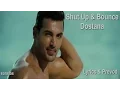 Lagu Shut Up \u0026 Bounce -Lyrics \u0026 Prevod -Dostana