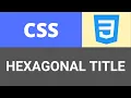 CSS Hexagonal Title