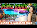 Download Lagu REMIX BATAK FULL ALBUM NONSTOP_PALING BANYAK DI CARI_COCOK BUAT MENEMANI PERJALANAN ANDA