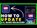 How to Update US Bank ReliaCard App