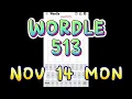 Wordle 513 November 14 Monday Starting Word DUMKY