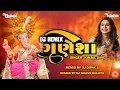 Download Lagu Ganesha DJ Remix || ganpati song 2025 || ગણેશા  || DJ DIPAK || Non Stop Ganpati Song || Chircut Mix