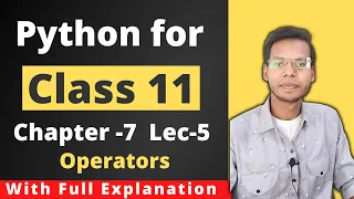 Operators Python for class 11 CBSE Chapter 7 By - Vishal Kumar