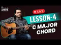 LIVE Lesson 4 C Major Chord Learn to play Guitar Chords
