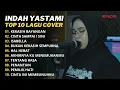 Download Lagu KEKASIH BAYANGAN - CAKRA KHAN | LIVE COVER FULLL ALBUM BY INDAH YASTAMI