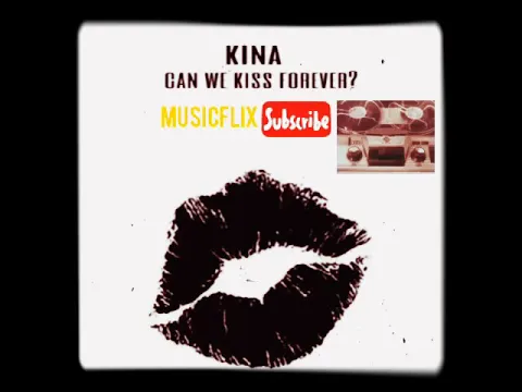 Download MP3 kina can we kiss forever mp3 can we kiss forever mp3 download