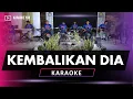 Download Lagu KEMBALIKANLAH DIA KARAOKE